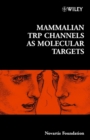 Mammalian TRP Channels as Molecular Targets - eBook