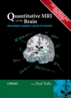Quantitative MRI of the Brain : Measuring Changes Caused by Disease - eBook