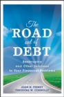 The Road Out of Debt + Website : Bankruptcy and Other Solutions to Your Financial Problems - eBook