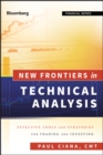 New Frontiers in Technical Analysis : Effective Tools and Strategies for Trading and Investing - eBook