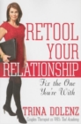 Retool Your Relationship : Fix the One You're With - eBook