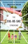 The Cul-de-Sac Syndrome : Turning Around the Unsustainable American Dream - eBook