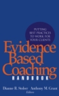Evidence Based Coaching Handbook : Putting Best Practices to Work for Your Clients - eBook