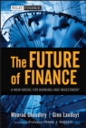 The Future of Finance : A New Model for Banking and Investment - eBook