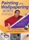 Painting and Wallpapering Secrets from Brian Santos, The Wall Wizard - eBook