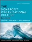 The Nonprofit Organizational Culture Guide : Revealing the Hidden Truths That Impact Performance - eBook