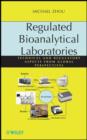 Regulated Bioanalytical Laboratories : Technical and Regulatory Aspects from Global Perspectives - eBook