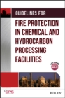 Guidelines for Fire Protection in Chemical, Petrochemical, and Hydrocarbon Processing Facilities - eBook