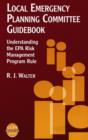 Local Emergency Planning Committee Guidebook : Understanding the EPA Risk Management Program Rule - eBook