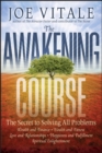 The Awakening Course : The Secret to Solving All Problems - eBook