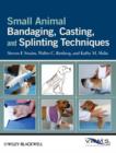 Small Animal Bandaging, Casting, and Splinting Techniques - eBook
