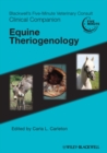 Blackwell's Five-Minute Veterinary Consult Clinical Companion : Equine Theriogenology - eBook