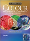Colour and the Optical Properties of Materials : An Exploration of the Relationship Between Light, the Optical Properties of Materials and Colour - eBook