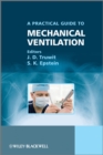 A Practical Guide to Mechanical Ventilation - eBook