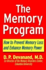 The Memory Program : How to Prevent Memory Loss and Enhance Memory Power - eBook
