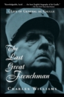 The Last Great Frenchman : A Life of General De Gaulle - Book