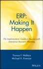 ERP: Making It Happen : The Implementers' Guide to Success with Enterprise Resource Planning - eBook
