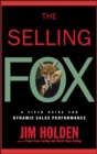 The Selling Fox : A Field Guide for Dynamic Sales Performance - eBook
