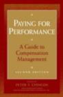 Paying for Performance : A Guide to Compensation Management - eBook