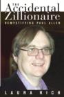 The Accidental Zillionaire : Demystifying Paul Allen - eBook