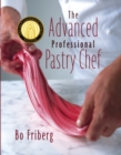 The Advanced Professional Pastry Chef - Book