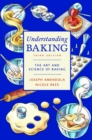 Understanding Baking : The Art and Science of Baking - Book