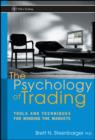 The Psychology of Trading : Tools and Techniques for Minding the Markets - eBook