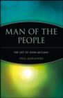 Man of the People : The Life of John McCain - eBook