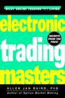 Electronic Trading Masters : Secrets from the Pros! - eBook