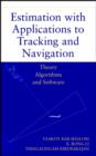 Estimation with Applications to Tracking and Navigation - eBook