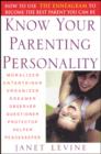 Know Your Parenting Personality : How to Use the Enneagram to Become the Best Parent You Can Be - eBook