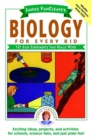Janice VanCleave's Biology For Every Kid : 101 Easy Experiments That Really Work - Book