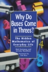Why Do Buses Come in Threes : The Hidden Mathematics of Everyday Life - eBook