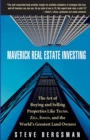 Maverick Real Estate Investing : The Art of Buying and Selling Properties Like Trump, Zell, Simon, and the World's Greatest Land Owners - eBook