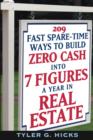 209 Fast Spare-Time Ways to Build Zero Cash into 7 Figures a Year in Real Estate - eBook