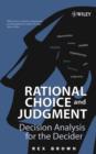 Rational Choice and Judgment : Decision Analysis for the Decider - eBook
