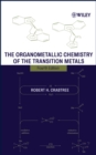 The Organometallic Chemistry of the Transition Metals - eBook