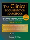 The Clinical Documentation Sourcebook : The Complete Paperwork Resource for Your Mental Health Practice - eBook