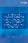 Effective Environmental, Health, and Safety Management Using the Team Approach - eBook