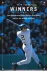 Winners : How Good Baseball Teams Become Great Ones (And It's Not the Way You Think) - eBook