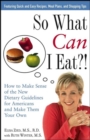 So What Can I Eat?! : How to Make Sense of the New Dietary Guidelines for Americans and Make Them Your Own - eBook