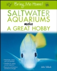Bring Me Home! Saltwater Aquariums Make a Great Hobby - eBook