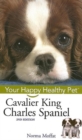 Cavalier King Charles Spaniel : Your Happy Healthy Pet - eBook