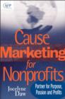 Cause Marketing for Nonprofits : Partner for Purpose, Passion, and Profits - eBook