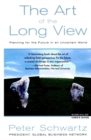 Art of the Long View : Planning for the Future in an Uncertain World - Book