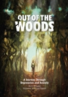 Out of the Woods : A Journey Through Depression and Anxiety - Book