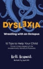 Dyslexia. Wrestling with an Octopus. - eBook