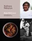 Made With Love : Recipes and Memories from Nelson Mandela's Personal Chef - Book