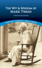 The Wit and Wisdom of Mark Twain - eBook