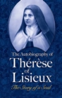 The Autobiography of Therese of Lisieux : The Story of a Soul - eBook